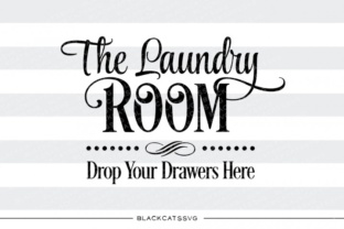 Download The Laundry Room - Drop Your Drawers Here SVG Quote - Drop Collection